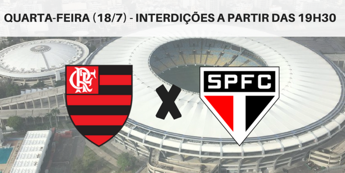 Maracanã: interdições para Flamengo x São Paulo, nesta quarta (18/7)