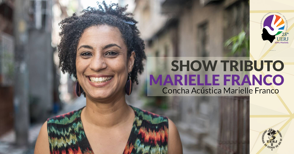 28ª UERJ Sem Muros recebe show em tributo a Marielle Franco